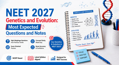 NEET 2027 Genetics and Evolution: Most Expected Questions and Notes