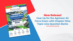 New Release! Gear Up for the Agniveer Air Force Exam with Chapter-Wise Topic-wise Question Banks