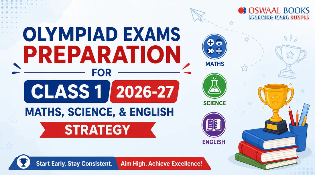 Olympiad Exams Preparation for Class 1 2026-27: Maths, Science, & English Strategy