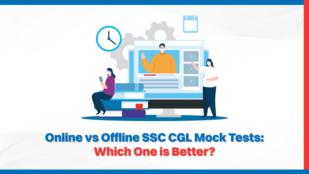 Online vs Offline SSC CGL Mock Tests: Which One is Better?