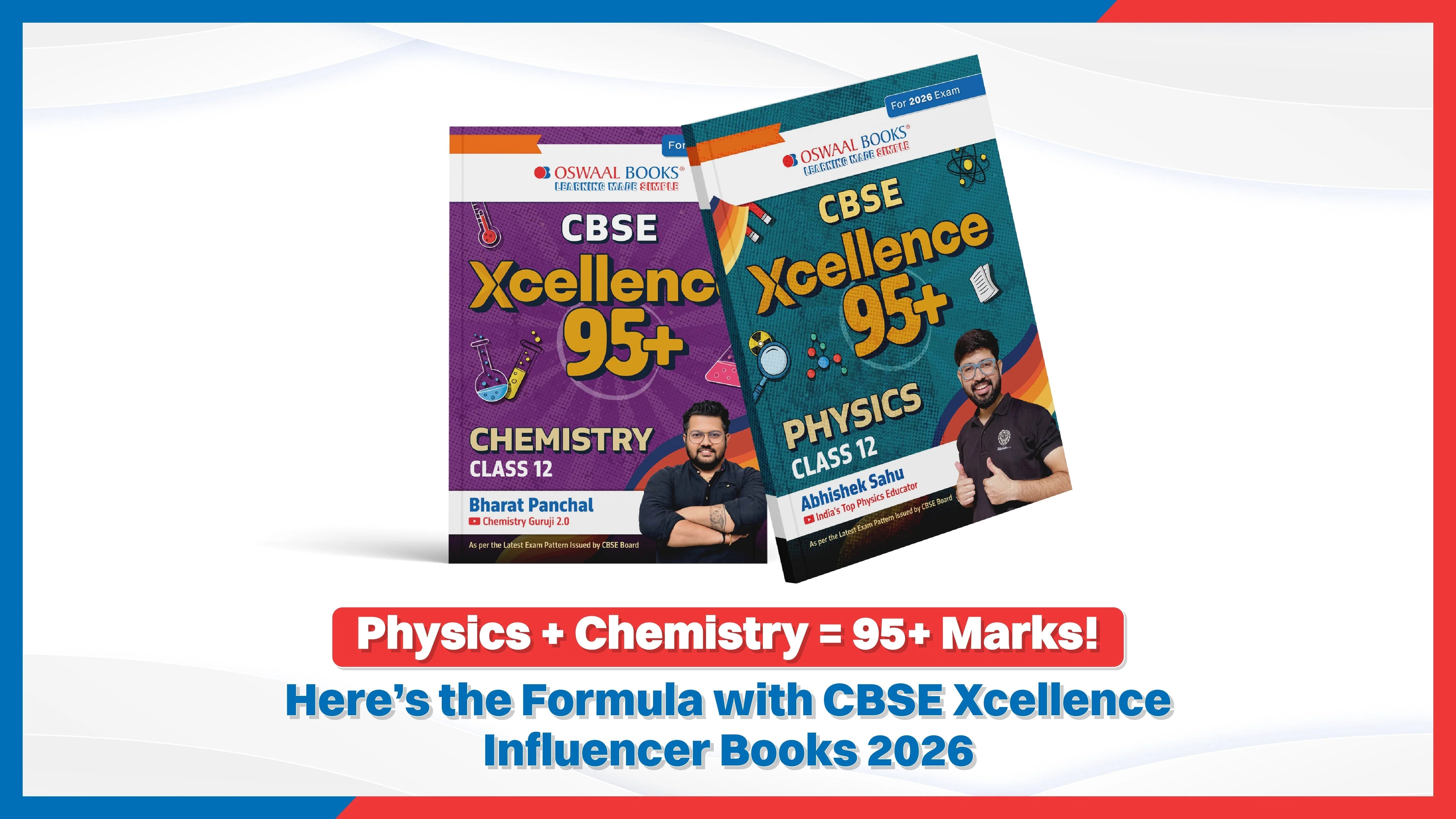 Physics + Chemistry = 95+ Marks! Here’s the Formula with CBSE Xcellence Influencer Books 2026