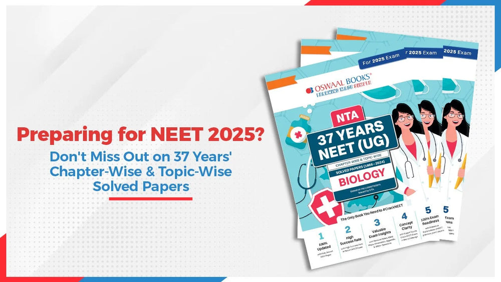 Preparing for NEET 2025? Don't Miss Out on 37 Years' Chapter-Wise & Topic-Wise Solved Papers