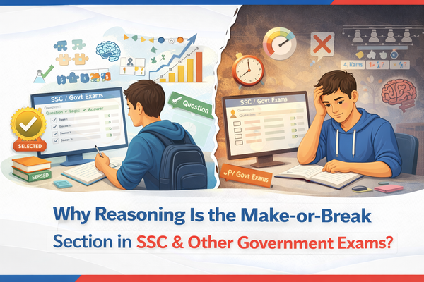Why Reasoning Is the Make-or-Break Section in SSC & Other Government Exams?