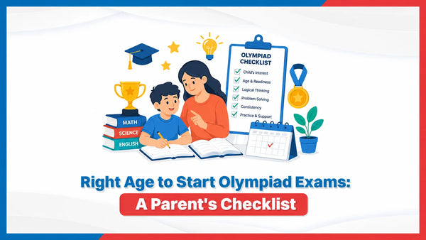Right Age to Start Olympiad Exams: A Parent's Checklist