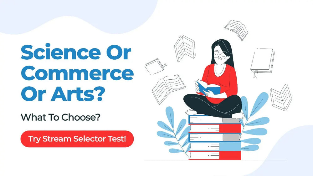 SCIENCE OR COMMERCE OR ARTS? WHAT TO CHOOSE? TRY STREAM SELECTOR TEST!