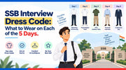 SSB Interview Dress Code: What to Wear on Each of the 5 Days