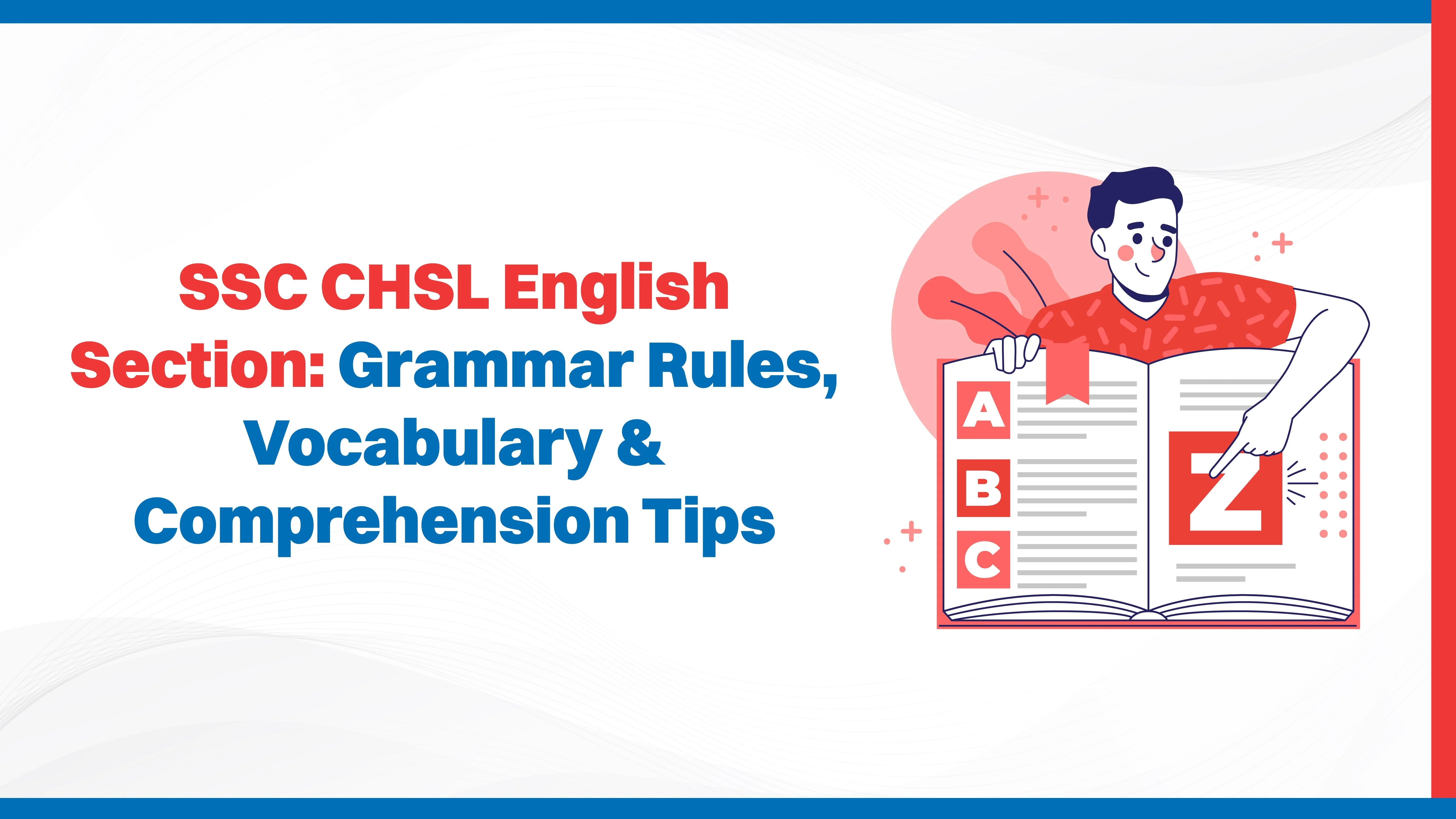 SSC CHSL English Section: Grammar Rules, Vocabulary & Comprehension Tips