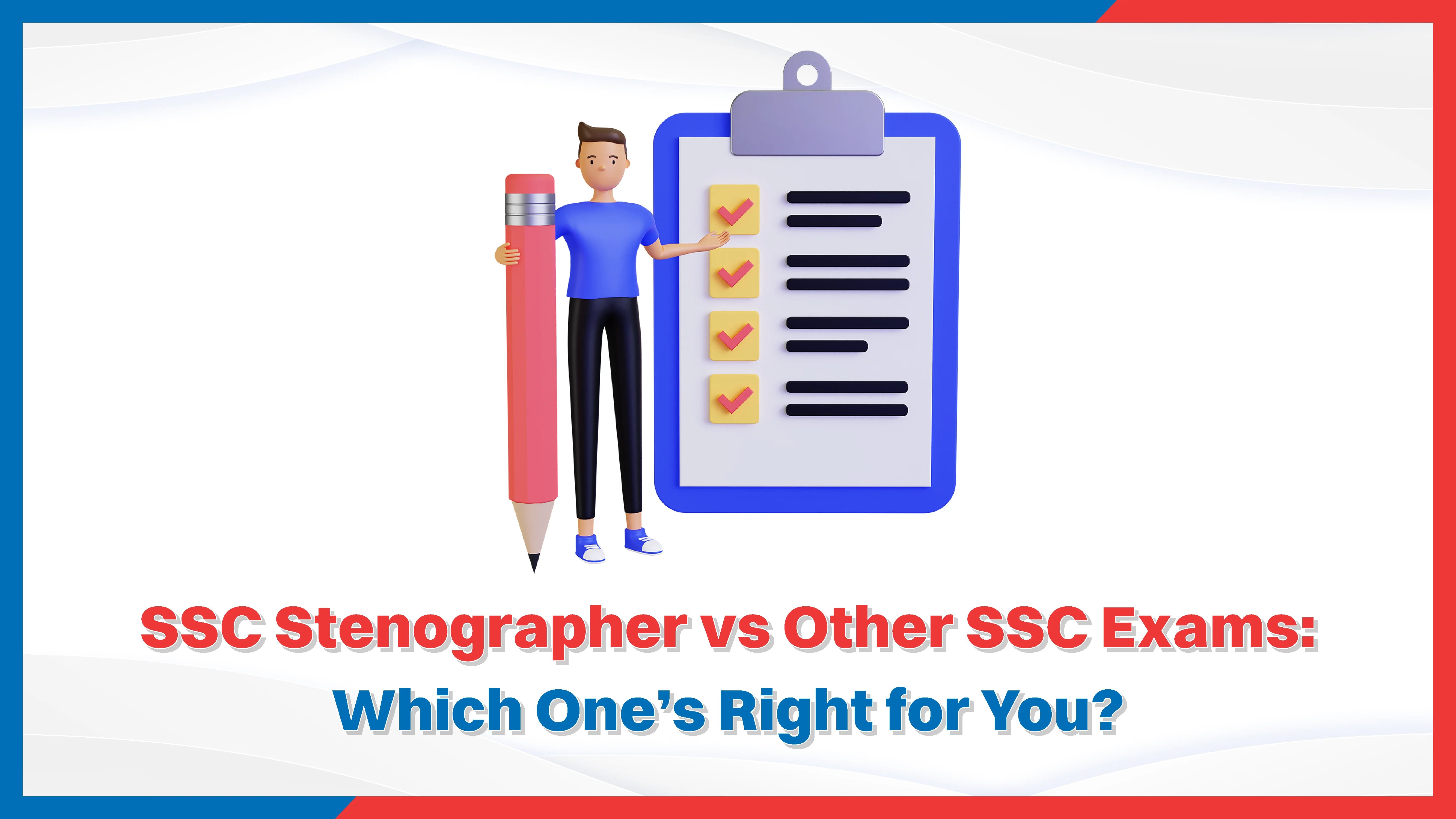 SSC Stenographer vs Other SSC Exams: Which One’s Right for You