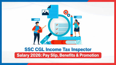SSC CGL Income Tax Inspector Salary 2026: Pay Slip, Benefits & Promotion 