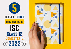 STAY FOCUSED AND CONCENTRATED WITH 5 SECRET TRICKS TO SCORE UP IN ISC SEMESTER 2 CLASS 12 2022