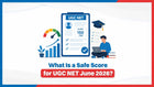 What Is a Safe Score for UGC NET June 2026?