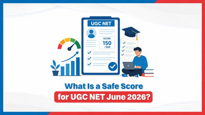 What Is a Safe Score for UGC NET June 2026?