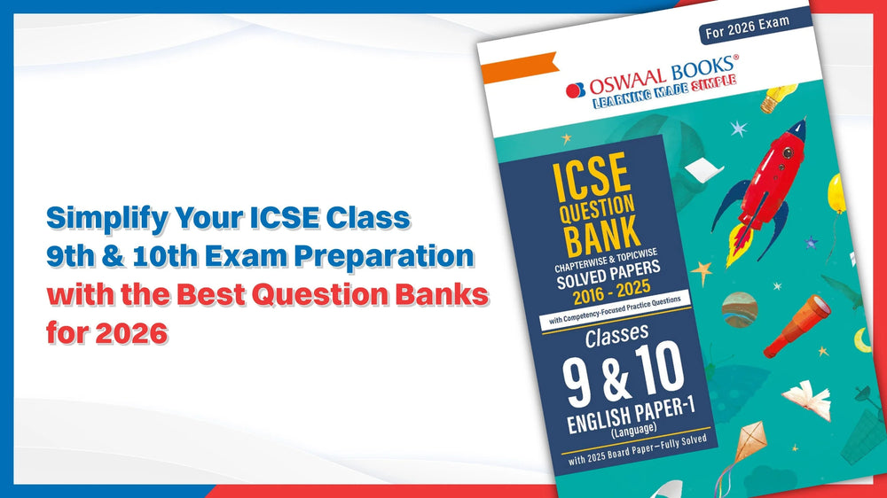 Simplify Your ICSE Class 9th & 10th Exam Preparation with the Best Question Banks for 2026!