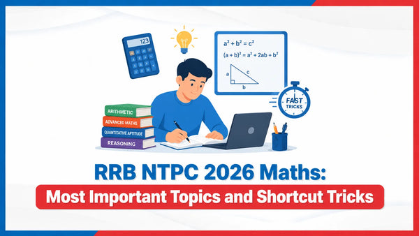 RRB NTPC 2026 Maths: Most Important Topics and Shortcut Tricks