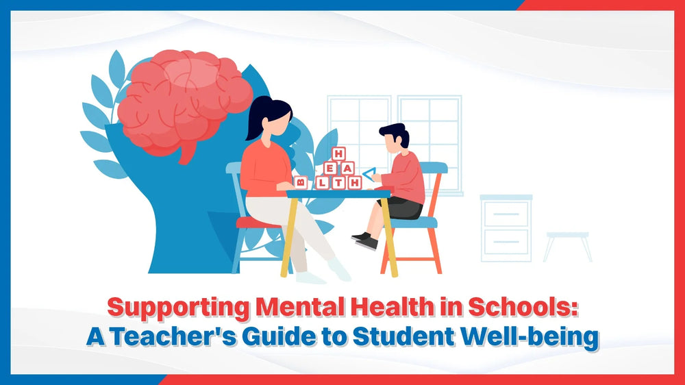 Supporting Mental Health in Schools: A Teacher's Guide to Student Well-being