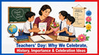 Teachers' Day: Why We Celebrate, History, Importance, and Celebration Ideas