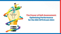 The Power of Self-Assessment: Optimizing Performance for the SSC MTS Exam 2024