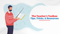 The Teacher's Toolbox: Tips, Tricks, and Resources