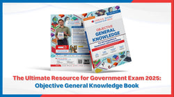 The Ultimate Resource for Government Exam 2025: Objective General Knowledge Book