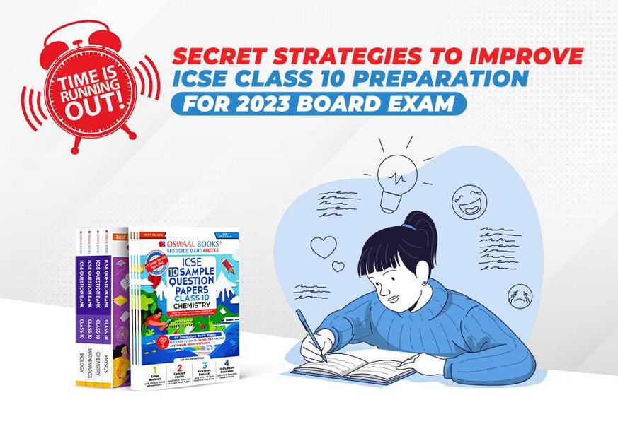 Time Is Running Out! Secret Strategies To Improve ICSE Class 10 Preparation For 2023 Board Exam