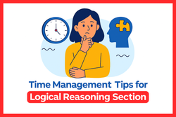 Time Management Tips for Logical Reasoning Section