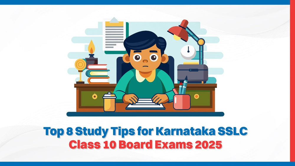 Top 8 Study Tips for Karnataka SSLC Class 10 Board Exams 2025