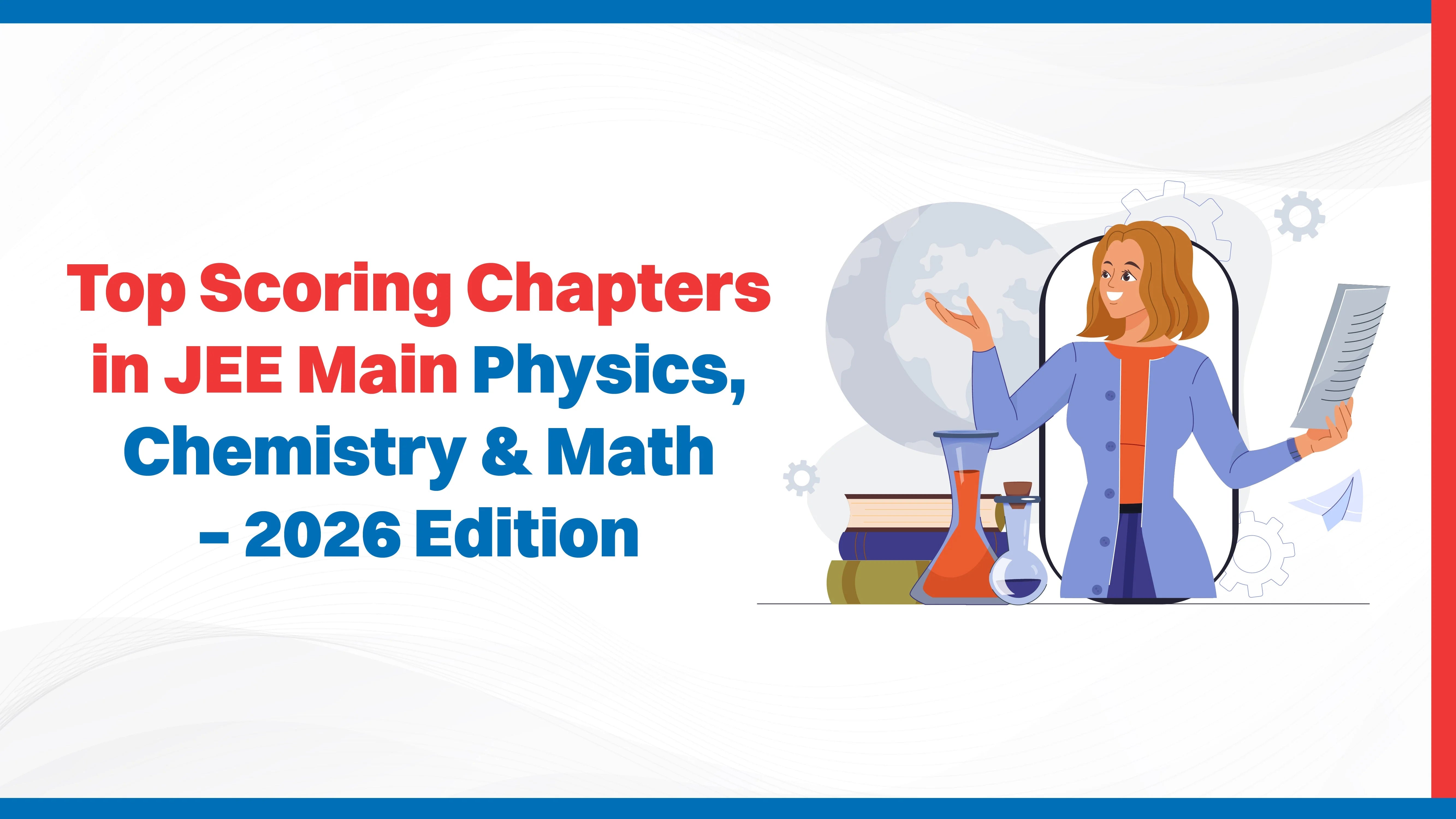 Top Scoring Chapters in JEE Main Physics, Chemistry & Math – 2026 Edition