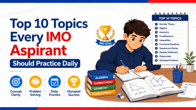 Top 10 Topics Every IMO Aspirant Should Practice Daily