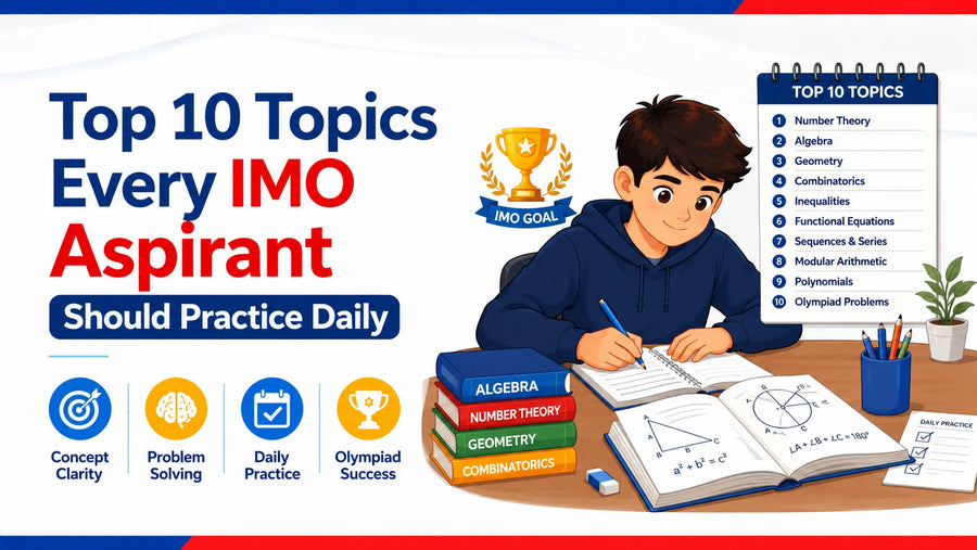 Top 10 Topics Every IMO Aspirant Should Practice Daily