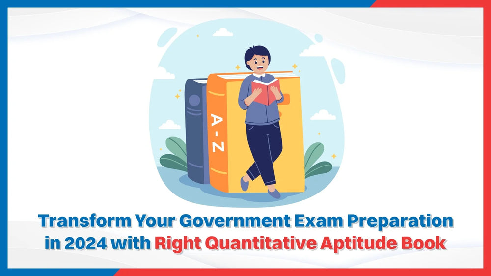 Transform Your Government Exam Preparation in 2024 with Right Quantitative Aptitude Book