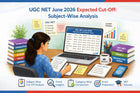 UGC NET June 2026 Expected Cut-Off: Subject-Wise Analysis