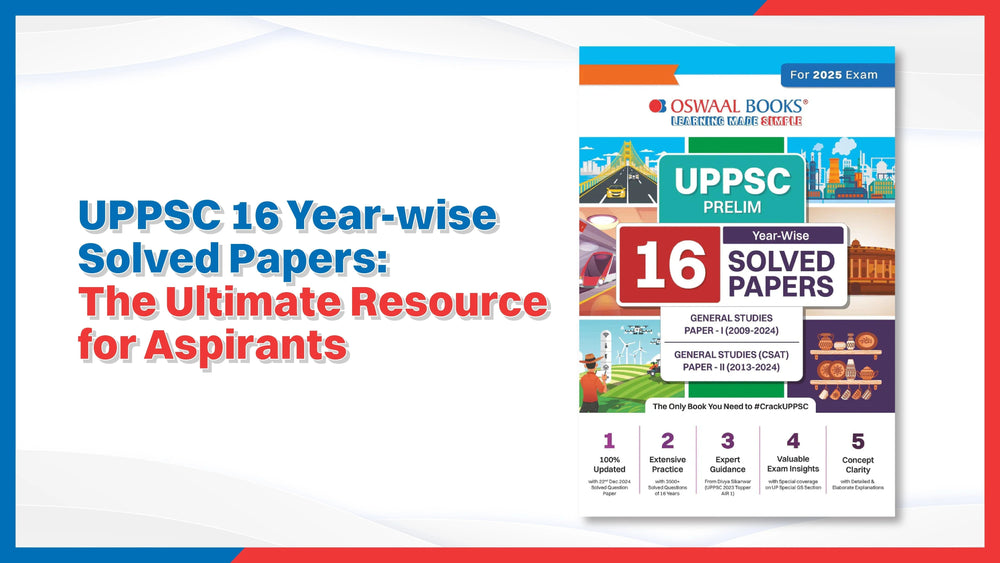 UPPSC 16 Year-wise Solved Papers: The Ultimate Resource for Aspirants