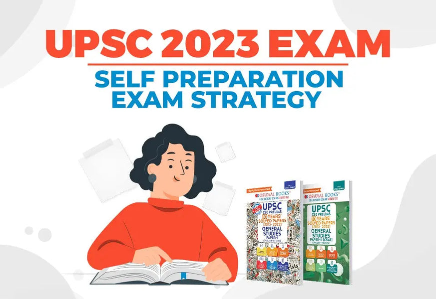 UPSC 2023 Exam: Self Preparation Exam Strategy