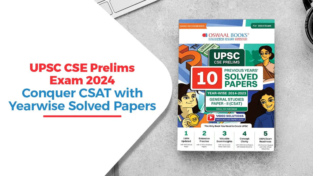 UPSC CSE Prelims Exam 2024 Conquer CSAT with Yearwise Solved Papers Oswaal Books and Learning