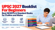 UPSC 2027 Booklist for Beginners: Best NCERTs & Standard Books for Prelims and Mains