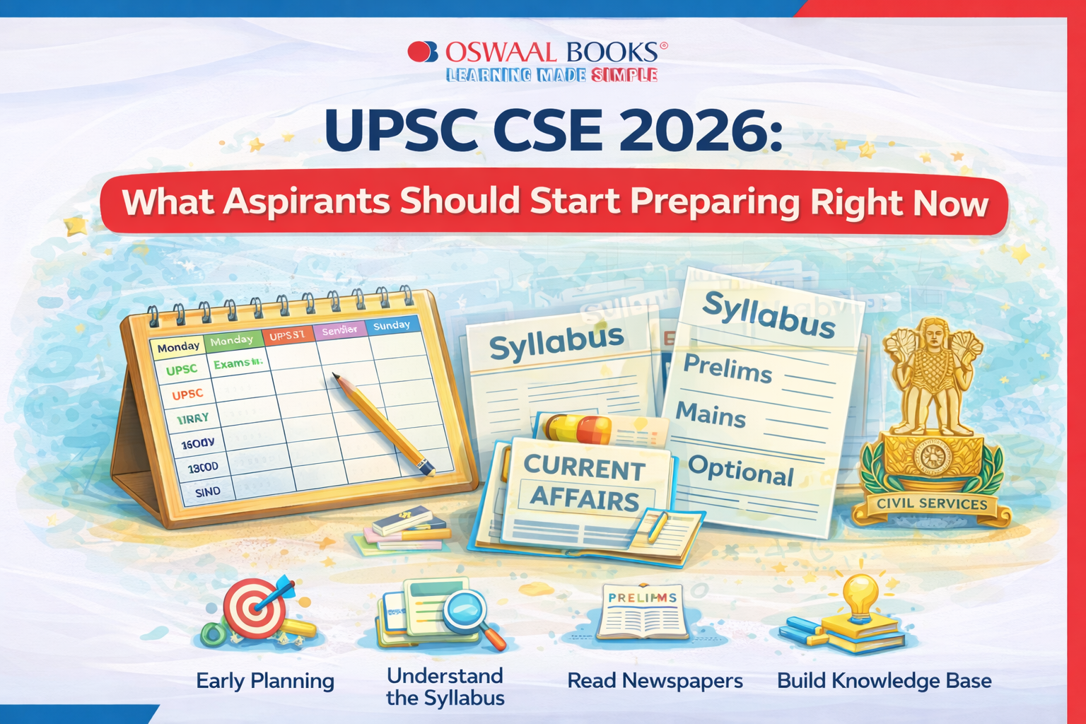 UPSC CSE 2026: What Aspirants Should Start Preparing Right Now 
