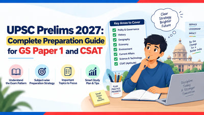 UPSC Prelims 2027: Complete Preparation Guide for GS Paper 1 and CSAT