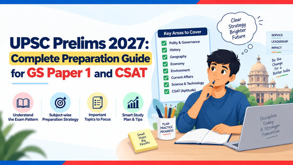 UPSC Prelims 2027: Complete Preparation Guide for GS Paper 1 and CSAT