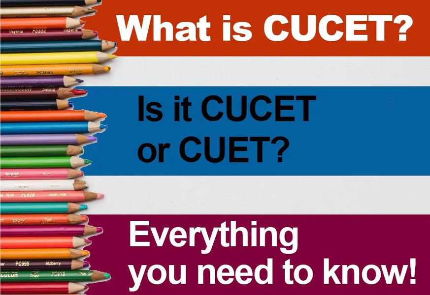 WHAT IS CUCET? IS IT CUCET OR CUET? EVERYTHING YOU NEED TO KNOW!