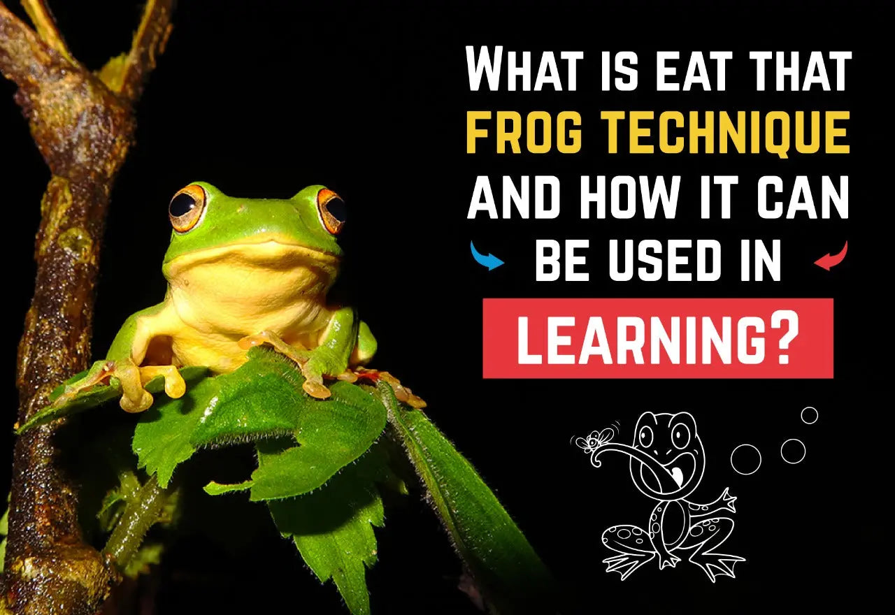 WHAT IS EAT THAT FROG AND HOW IT CAN BE USED IN LEARNING, learning, blog, oswal, oswaal, eat that fvrog, strategy, student, teachers, 