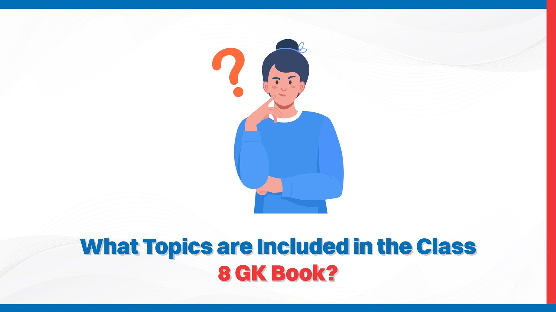 What Topics Are Included in the Class 8 GK Book?