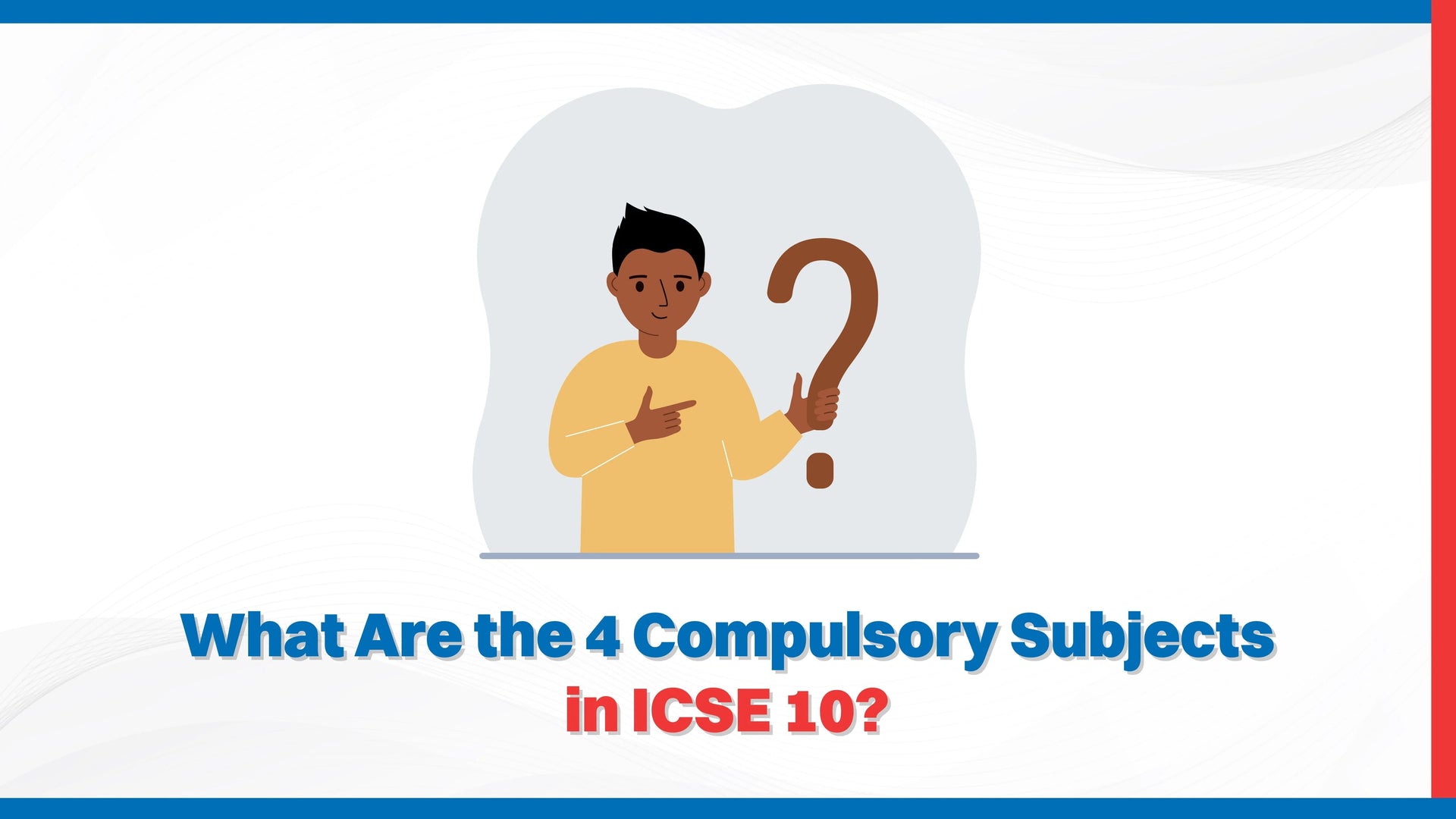 What are the 4 Compulsory Subjects in ICSE 10?