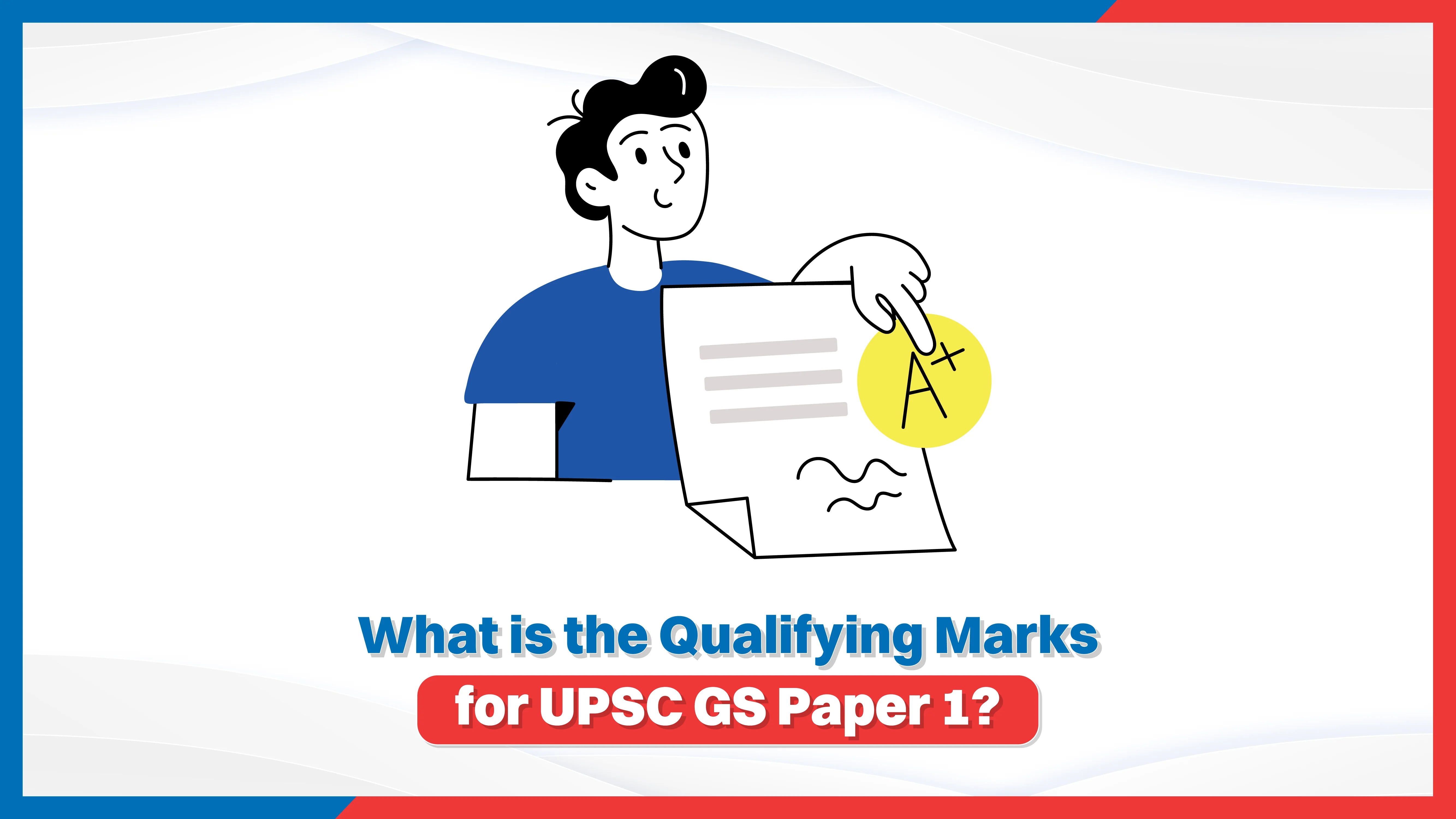 What is the Qualifying Marks for UPSC GS Paper 1?
