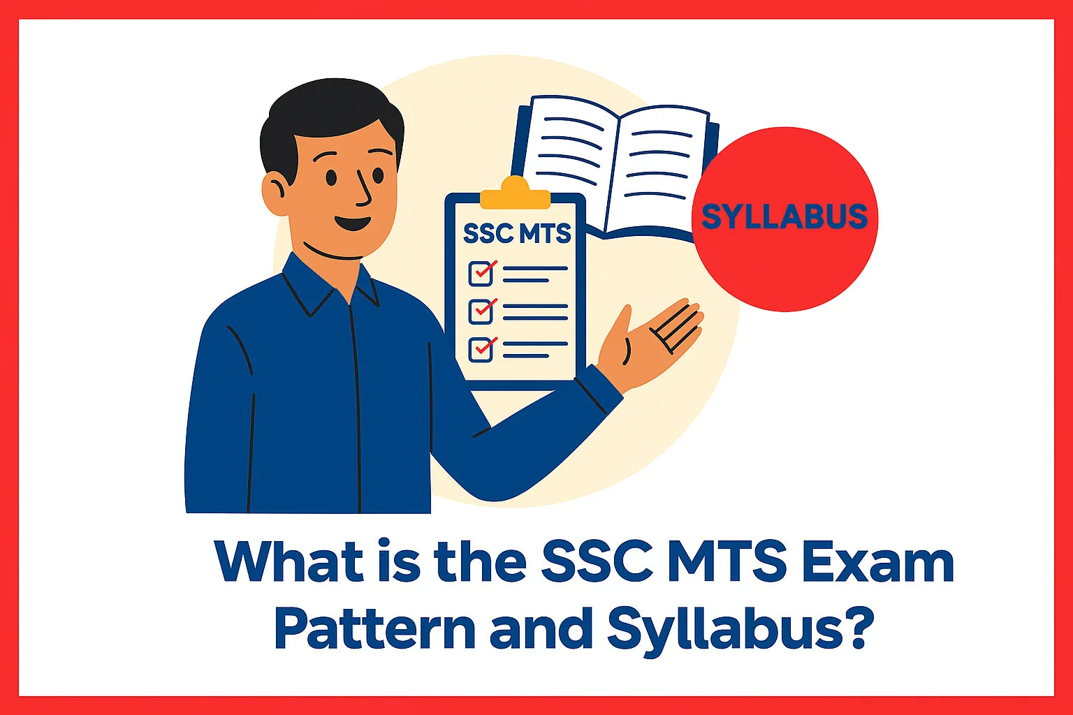What is the SSC MTS Exam Pattern and Syllabus?