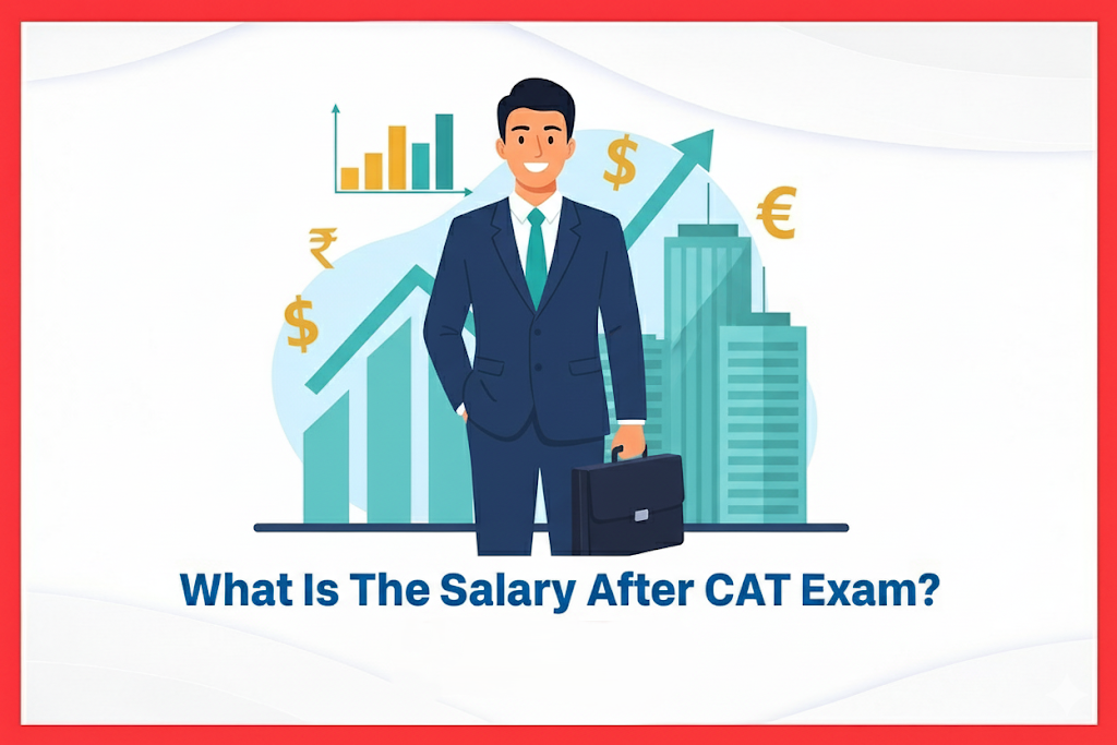 What Is The Salary After CAT Exam?
