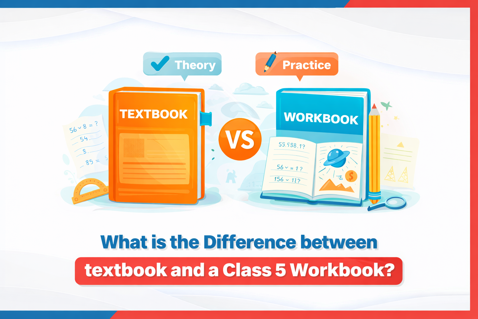 What is the Difference between a textbook and a Class 5 Workbook?