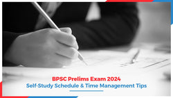 BPSC Prelims Exam 2024: Self-Study Schedule & Time Management Tips