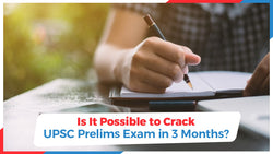 Is it possible to crack UPSC prelims Exam in 3 months?