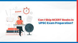 Can I Skip NCERT Books in UPSC Exam Preparation?