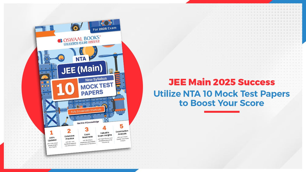 JEE Main 2025 Success: Utilize NTA 10 Mock Test Papers to Boost Your Score